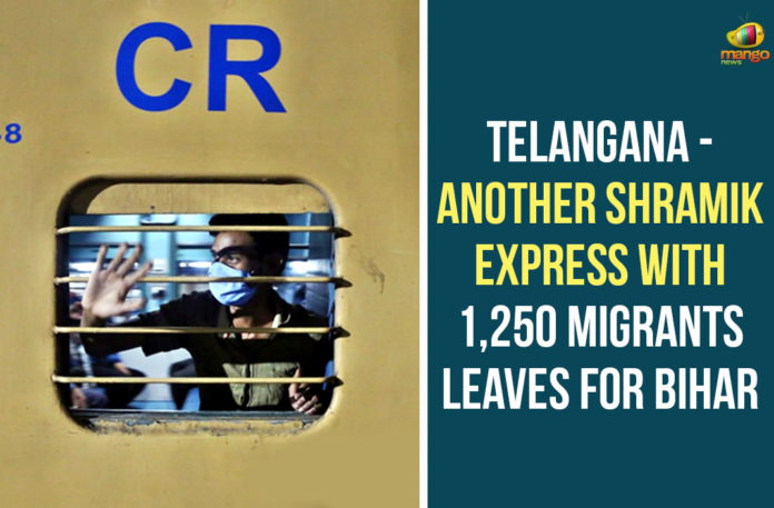 Central Government, Hyderabad Station, Railway Protection Force, Shramik Express, Shramik Express With 1250 Migrants Leaves For Bihar, Special Trains For Migrant Labourers, Special Trains For Migrant Labourers In Telangana, stranded migrant labourers, Telangana, Telangana Runs Special Trains, Telangana Runs Special Trains For Migrant Labourers