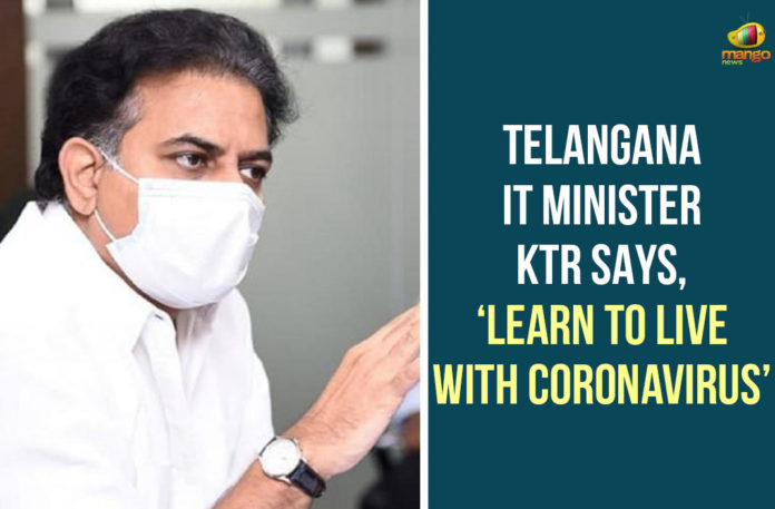 Telangana Government, Harvard School of Public Health, KTR, ktr latest news, Learn To Live With Coronavirus, Learn To Live With Coronavirus Says KTR, Telangana, Telangana Coronavirus, Telangana Coronavirus Deaths, Telangana IT Minister, Telangana IT Minister KTR, Total COVID 19 Cases