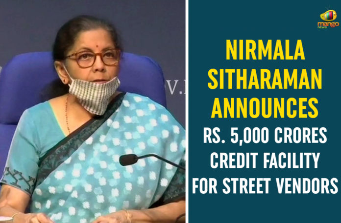 20 lakh crore package, 5000 Crores Special Credit Facility for Street Vendors, Atma Nirbhar Bharat Abhiyan, Atma Nirbhar Bharat Abhiyan economic package, Atmanirbhar Bharat Abhiyan, Covid relief package, Finance Minister Nirmala Sitharaman, FM Nirmala Sitharaman Press Meet, Nirmala Sitharaman, Nirmala Sitharaman Press Meet Live, Prime Minister Narendra Modi, Special Credit Facility for Street Vendors