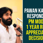 AP NEWS, janasena, janasena chief, Janasena Chief Pawan Kalyan, janasena latest news, Janasena News Updates, pawan kalyan, Pawan Kalyan over PM Modi One Year Ruling, Pawan Kalyan Responds over PM Modi’s One Year Ruling, PM Modi, PM Modi One Year Ruling and Decisions