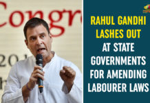 Rahul Gandhi Lashes Out At State Governments For Amending Labourer Laws Amending Labourer Laws, Chief Minister Shivraj Singh Chouhan, Karnataka, Madhya Pradesh, Madhya Pradesh Chief Minister, President of Indian National Congress, rahul gandhi, Rahul Gandhi Lashes Out At State Governments, Rahul Gandhi Latest News, Rahul Gandhi news, Uttar Pradesh Government