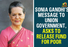 Congress President Sonia Gandhi, financial crises, Sonia Gandhi, Sonia Gandhi Asks To Release Fund For Poor, Sonia Gandhi Latest News, Sonia Gandhi Message To Union Government, sonia gandhi news, Union Government