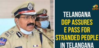 Coronavirus, Coronavirus Breaking News, Coronavirus Latest News, Coronavirus Live Updates, Coronavirus updates Live, E-Passes, E-Passes Fo Telangana Migrants, Telangana DGP, Telangana DGP Says E-Passes Will Be Issued For Lockdown Stranded People, Telangana E-Passes, Telangana Lockdown