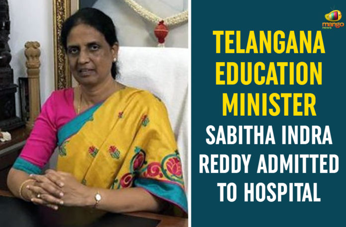 Education Minister Sabitha Indra Reddy, Sabitha Indra Reddy, Sabitha Indra Reddy Admitted To Hospital, Sabitha Indra Reddy Health Issue, Telangana, Telangana Education Minister, Telangana Education Minister Sabitha Indra Reddy, Telangana news, Telangana Political News