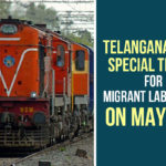Central Government, Jharkhand Chief Minister Hemant Sorani, May Day, Railway Protection Force, Special Trains For Migrant Labourers, Special Trains For Migrant Labourers In Telangana, Special Trains For Migrant Labourers On May Day, stranded migrant labourers, Telangana, Telangana Runs Special Trains, Telangana Runs Special Trains For Migrant Labourers