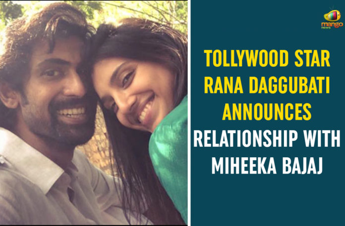 Hero Rana, Rana, Rana Daggubati, Rana Daggubati Confirms His Relationship, Rana Daggubati confirms relationship, Rana Daggubati Girlfriend Miheeka Bajaj, Rana Daggubati Relationship With Girlfriend Miheeka Bajaj, Rana Daggubati reveals his lady love, Tollywood Breaking News, Tollywood Updates