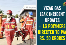 Vizag Gas Leak Incident Updates – LG Polymers Directed To Pay Rs. 50 Crores andhra pradesh, LG Polymers Directed To Pay 50 Crores, LG Polymers India, NGT Directs LG Polymers India to Deposit Rs 50 Crore, Visakhapatnam, Visakhapatnam gas leak live updates, Visakhapatnam Gas Leakage, vizag, Vizag Gas Leak Incident Updates, Vizag Gas Leak LIVE Updates, Vizag Gas Leakage, Vizag Gas Leakage Updates