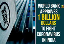 Coronavirus Higlights, Coronavirus In India, Coronavirus in India live updates, Coronavirus Live Updates, Coronavirus news highlights, COVID-19, Fight against coronavirus, India Fight Against Coronavirus, World Bank Announces $1 Billion Social Protection, World Bank Announces $1Billion to India, World Bank approves another $1 billion to support India, world bank india