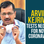 Arvind Kejriwal Tests Negative For Novel Coronavirus