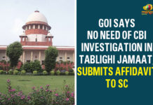 GoI Says No Need Of CBI Investigation In Tablighi Jamaat, Submits Affidavit To SC Central Government, Chief Of Tablighi Jamaat, development of Tablighi Jamaat, GoI Says No Need Of CBI Investigation In Tablighi Jamaat, Government Submits Affidavit To SC, Tablighi Jamaat, Tablighi Jamaat Congregation, Tablighi Jamaat Congregation of Delhi, Tablighi Jamaat incident, Tablighi Jamat participants, Tablighi participants