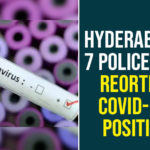 Hyderabad : 7 Policemen Reorted COVID-19 Positive 7 Policemen Reorted COVID-19 Positive, 7 Policemen Reorted COVID-19 Positive In Hyderabad, Banjara Hills police Coronavirus, Hyderabad Coronavirus, Hyderabad Coronavirus News, Hyderabad COVID-19, Hyderabad COVID-19 Cases, Hyderabad Police Coronavirus