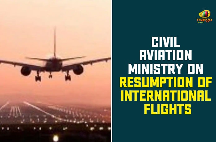 Civil Aviation Ministry On Resumption Of International Flights Civil Aviation Ministry, Civil Aviation Ministry On Resumption Of International Flights, domestic flights in India, India Lockdown, India Lockdown Relaxations, Indian Government, International Flights, International Flights In India, National News, Resumption Of International Flights