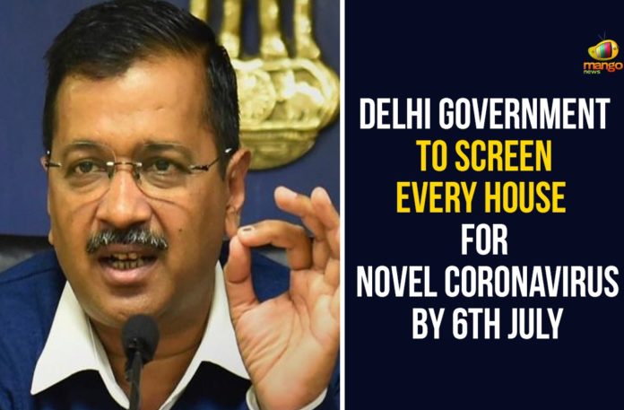 arvind kejriwal, Chief Minister of Delhi, delhi coronavirus, Delhi Coronavirus Cases, delhi coronavirus count, Delhi Coronavirus Deaths, delhi coronavirus live updates, Delhi Coronavirus News, Delhi Coronavirus Updates, Delhi Government, Delhi Government To Screen Every House