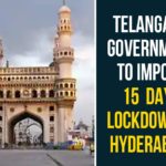15 Days Lockdown In Hyderabad, CM KCR, GHMC Lockdown, hyderabad lockdown, Hyderabad lockdown news, Hyderabad Lockdown Rules, Lockdown in GHMC, Lockdown in Greater Hyderabad, Lockdown in Hyderabad, Telangana cm kcr, Telangana Government, Telangana Government To Impose Lockdown