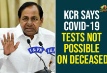 KCR Says COVID-19 Tests Not Possible On Deceased