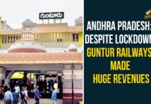 andhra pradesh, AP NEWS, Despite Lockdown Guntur Railways Made Huge Revenues, Guntur, Guntur railway division, Guntur Railways, Guntur Railways Made Huge Revenues