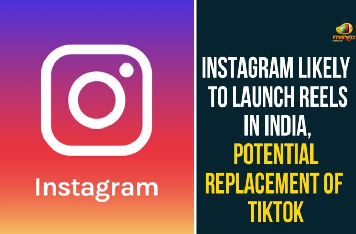 59 Chinese apps, 59 Chinese apps Banned, Instagram, Instagram Likely To Launch Reels In India, Instagram Reels, Potential Replacement Of TikTok, Reels, Reels App, Replacement Of TikTok