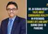Dr. AV Gurava Reddy Talks About Coronavirus Reality In Hyderabad, Shares Do’s And Dont’s During Covid-19 Pandemic