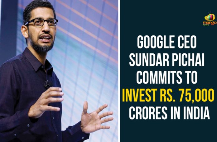 CEO Sundar Pichai, Google announces 75000 crore investment for India, google ceo Sundar Pichai, Google To Invest Rs 75000 Crore In India, Sundar Pichai, Sundar Pichai CEO Of Google, Sundar Pichai Commits To Invest 75000 Crores In India