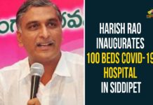 Harish Rao Inaugurates 100 Beds Covid-19 Hospital In Siddipet 100 Beds Covid-19 Hospital In Siddipet, Harish rao, Harish Rao Inaugurates 100 Beds Covid-19 Hospital, Siddipet, Siddipet Coronavirus, Siddipet Coronavirus Cases, Siddipet Coronavirus Hospital, Siddipet Coronavirus news