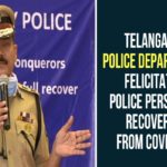 Police Department Felicitates Police Personnel Recovered From Covid-19, Police Personnel Recovered From Covid-19, Telangana Coronavirus, Telangana Coronavirus Deaths, Telangana Coronavirus News, Telangana Police, Telangana Police department