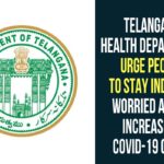 Coronavirus, Coronavirus Breaking News, coronavirus latest news, COVID-19, Telangana, Telangana Coronavirus, Telangana Coronavirus Cases, Telangana Coronavirus Deaths, Telangana Coronavirus New Cases, Telangana Coronavirus News, Telangana Health Department, Telangana Health Department Urge People To Stay Indoors, Telangana New Positive Cases, Total COVID 19 Cases
