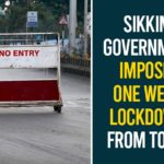 One Week Complete Lockdown Declared in Sikkim, Sikkim Coronavirus, Sikkim Coronavirus Lockdown, Sikkim Coronavirus News, Sikkim Coronavirus Updates, Sikkim Lockdown, Sikkim Lockdown news, Sikkim Lockdown updates