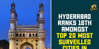 Hyderabad, Hyderabad is world 16th most surveilled city, Hyderabad Most Surveilled Cities In World, Hyderabad Ranked In Top 20 Most Surveilled Cities, Hyderabad Ranks 16th, Most Surveilled Cities In World, Top 20 Most Surveilled Cities In World
