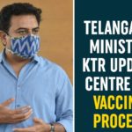 CDSCO, Central Government, coronavirus vaccine, coronavirus vaccine News, coronavirus vaccine updates, Covid-19 Drug, Drug Controller General of India, KTR Update Centre On Vaccine Process, Minister KTR, Telangana, Telangana Minister kTR, Union Health Minister