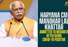 Chief Minister of Haryana, Haryana Chief Minister ML Khattar Tests Positive, Haryana CM, Haryana CM Khattar, Haryana CM Manohar Lal Khattar, haryana coronavirus cases, haryana coronavirus cases today, haryana coronavirus news, Manohar Lal Khattar, Manohar Lal Khattar Admitted To Medanta