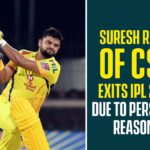 chennai super kings, Chennai Super Kings Star Suresh Raina, Chennai Super Kings Star Suresh Raina Out Of IPL 2020, CSK Suresh Raina to miss IPL 2020, IPL 2020, IPL 2020 In UAE, IPL 2020 News, IPL 2020 Updates, Suresh Raina Exits IPL 2020, Suresh Raina Of CSK Exits IPL 2020, Suresh Raina Of CSK Exits IPL 2020 Due To Personal Reasons, Suresh Raina Out Of IPL 2020, Suresh Raina to miss IPL 2020