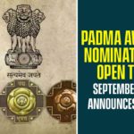 Padma Award Nominations Open Till September 15, Announces MHA Nominations for Padma Awards, Nominations for Padma Awards 2021, Online Nominations for Padma Awards, Online Nominations for Padma Awards 2021, Padma Awards, Padma Awards 2021, Padma Awards Online Nominations, Padma Bhushan Award, padma shri award, padma shri award 2021, PV Sindhu Recommended For Padma Bhushan Award