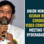 Hyderabad DISHA, Hyderabad District Development Coordination and Monitoring Committee, kishan reddy, Kishan Reddy Video Conference Meeting, Kishan Reddy Video Conference Meeting With Hyderabad DISHA, Union Minister Kishan Reddy, Union Minister Kishan Reddy Conducts Video Conference, Union Minister of State for Home Affairs