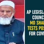 Andhra Pradesh, Andhra Pradesh COVID-19 Daily Bulletin, Andhra Pradesh Department of Health, ap coronavirus cases today, AP Coronavirus Updates, AP Legislative Council Chairman, AP Legislative Council Chairman Shariff Tests Positive, COVID-19, MA Sharif tests positive