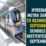 Hyderabad Metro Services To Resume, Metro Guidelines & Rules, Metro Services, metro services in hyderabad, Metro Services In Telangana, Metro Services Likely To Resume, Metro Services Resuming, Schools And Institutes From September 21, Telangana Lockdown