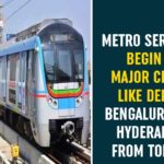 Metro Services Begin, Metro Services Begin In Major Cities, Metro Services In Delhi, metro services in hyderabad, metro services in india, Metro Services In Telangana, Metro Services Resume, metro services resume in delhi, metro services today