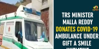 Gift A Smile, gift a smile ambulance, Gift A Smile Initiative, Gift A Smile Initiative by KTR, Minister Malla Reddy, Telangana, TRS Minister Malla Reddy, TRS Minister Malla Reddy Donates Ambulance, TRS Minister Malla Reddy Donates COVID-19 Ambulance