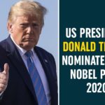 Donald Trump, Donald Trump Nominated for Nobel Peace Prize-2021, Donald Trump Nominated for Nobel Prize, Nobel Peace Prize 2021, nobel peace prize 2021 nominees, Nobel Prize nominees, US President, US President Donald Trump, US President Trump nominated for 2021 Nobel Peace Prize