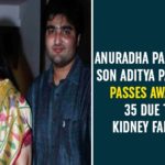 Anuradha Paudwal’s Son Aditya Paudwal Passes Away At 35 Due To Kidney Failure Aditya Paudwal Passes Away, Aditya Paudwal Passes Away At 35, Aditya Paudwal Passes Away At 35 Due To Kidney Failure, Anuradha Paudwal, Anuradha Paudwal Son Aditya Paudwal Passes Away, singer Aditi Singh Sharma, Singer Anuradha Paudwal, Singer Anuradha Paudwal’s son passes away