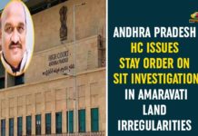 Amaravati Land Irregularities, Amaravati Land Issue, Amaravati land scam, Amaravati land scam News, Amaravati Lands, Amaravati Lands Scam Case, Andhra Pradesh HC, AP Amaravati Lands Deals, SIT Investigation In Amaravati Land Irregularities, Trading in Amaravati Lands