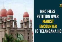 HRC Files Petition Over Maoist Encounter, Human Rights Commission, Petition Over Maoist Encounter To Telangana HC, Telangana, Telangana High Court, Telangana Maoist Encounter, Telangana Maoist Encounter News, Telangana news, Telangana Political News