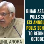 Bihar Assembly Election 2020, Bihar Assembly Elections, Bihar Assembly Elections 2020 Dates, Bihar Assembly Elections Key Dates, Bihar Election 2020 Date Announcement Updates, Bihar election dates 2020, Bihar Election Dates 2020 Announcement, Bihar Elections Date 2020 LIVE Updates, ECI Announced Bihar Assembly Elections 2020, ECI Announced Bihar Assembly Elections 2020 Dates