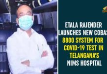 Cobas 8800 Machine at Nims Hospital, Cobas 8800 Machine at Nims Hospital For Corona Tests, cobas machine at nims, cobas® 8800 System, Eatala Rajender launches cobas 8800 system, Minister Etala Rajender, Minister Etala Rajender Inaugurated Cobas 8800 Machine at Nims, New machine at NIMS, Telangana Corona Cases, TS Coronavirus