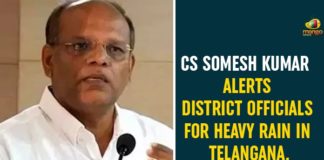CS alerts district collectors in view of heavy rains, CS warning to collectors and SPs on heavy rainfall, Heavy Rains In Telangana, Hyderabad IMD predicts heavy rains, Somesh Kumar, Somesh Kumar Alerts Collectors Over the Heavy Rains, Telangana CS, Telangana CS Somesh Kumar, Telangana gets heavy rainfall