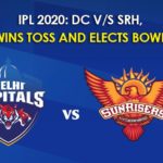 DC V/S SRH, DC V/S SRH Highlights, DC vs SRH Match, DC Wins Toss And Elects Bowling, Delhi Capitals, delhi capitals vs sunrisers hyderabad, IPL 2020, IPL 2020 Highlights, IPL 2020 Latest Updates, IPL 2020 Live Cricket Score, IPL 2020 LIVE SCORE, IPL 2020 LIVE SCORE And Updates, IPL 2020 Live Updates, IPL 2020 Match Dates, Sunrisers Hyderabad