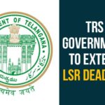 Land Regularisation Scheme, LRS deadline extended, LRS deadline extended in Telangana, Telangana, Telangana Land Regularisation Scheme, Telangana news, TRS Government, TRS Government To Extend LSR Deadline, TRS Government To Extend LSR Deadline In Telangana