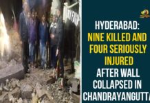 #HyderabadRains, 9 killed as wall collapsed in Chandrayangutta, Chandrayangutta wall collapsed Incident, Chandrayangutta wall collapsed news, Chief Minister of Telangana, Ghousenagar, Heavy rains inundate Telangana, Hyderabad, Indian Meteorological Department, wall collapse after heavy rains in Hyderabad, Wall Collapsed In Chandrayangutta