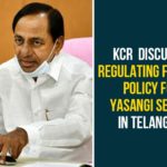 CM KCR, CM KCR has Finalized Yasangi Crop Policy, CM KCR spells out regulated farming pattern, CM KCR spells out regulated farming pattern for Yasangi, KCR to review Regulated cropping system, State targets paddy cultivation on 50 lakh acres, Telangana Yasangi Crop Policy, Yasangi Crop Policy