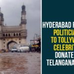 CM KCR, Heavy Rainfall In Hyderabad, Heavy Rains in Hyd, Heavy Rains In Hyderabad, Hyderabad Rains, Hyderabad Rains news, hyderabad weather, hyderabad weather report, Rains In Hyderabad, telangana, Telangana CM Relief, Telangana rains, telangana rains news, telangana rains updates, Tollywood Stars and Celebrities Donated to Telangana CM Relief Fund