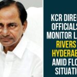 CM KCR, CM KCR Directed Officials to Monitor Ponds, Heavy Rainfall In Hyderabad, Heavy Rains in Hyd, Heavy Rains In Hyderabad, Hyderabad Rains, Hyderabad Rains news, Officials to Monitor Ponds under Hyderabad Region, Ponds under Hyderabad Region with at least 15 Teams, Rains In Hyderabad, telangana, Telangana rains, telangana rains news, telangana rains updates